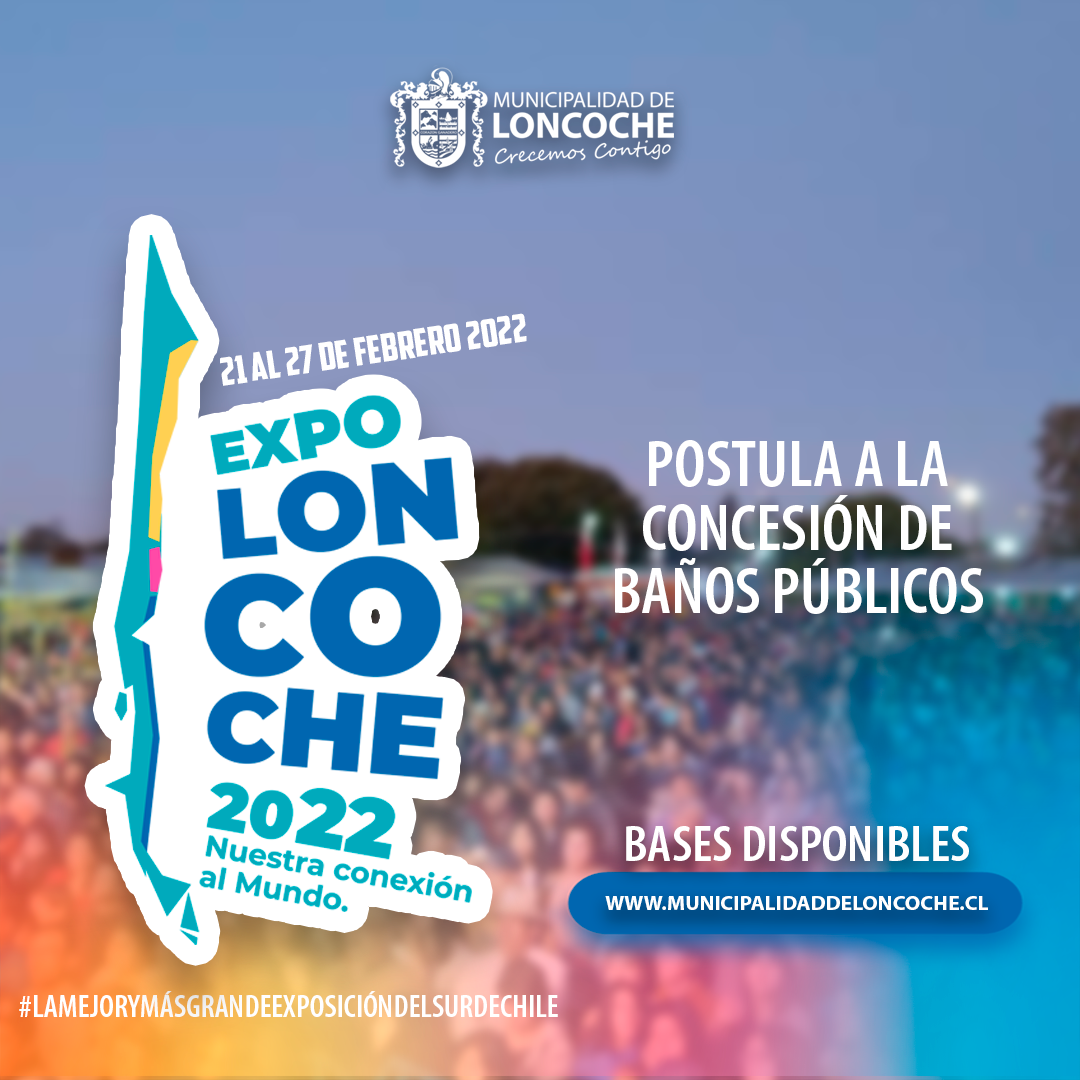 En este momento estás viendo BASES LICITACIÓN BAÑOS PÚBLICOS EXPO LONCOCHE 2022.