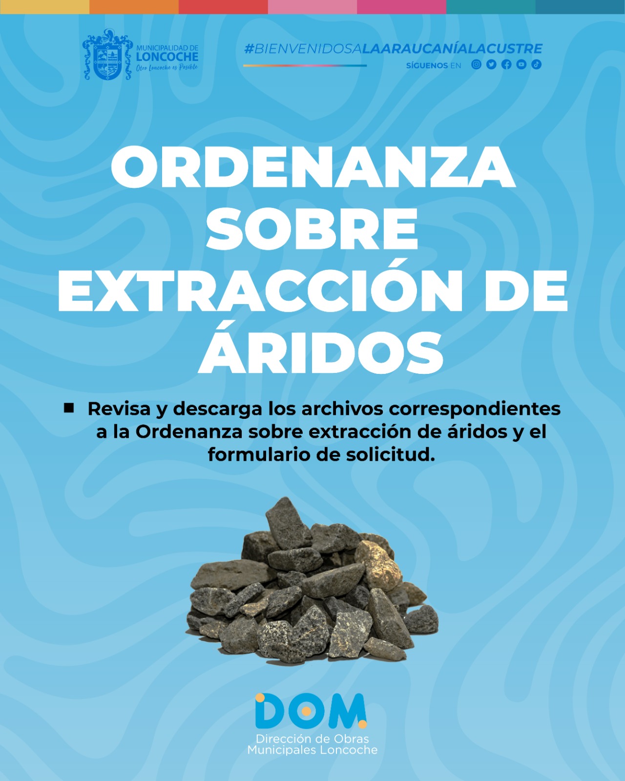 Lee más sobre el artículo ORDENANZA MUNICIPAL SOBRE EXTRACCIÓN DE ÁRIDOS DESDE CAUCES NATURALES QUE CONSTITUYEN BIENES NACIONALES DE USO PÚBLICO Y POZOS LASTREROS FUERA DE CAUCE EN LA COMUNA DE LONCOCHE.